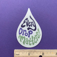 Every Drop Matters sticker